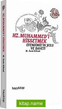 Hz. Muhammed’i Hissetmek Efendimiz’in Yolu ve Daveti