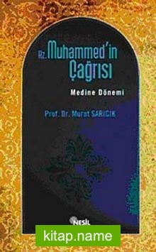 Hz. Muhammed’in Çağrısı  Medine Dönemi