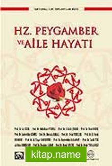 Hz. Peygamber ve Aile Hayatı