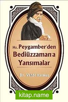 Hz. Peygamber’den Bediüzzaman’a Yansımalar