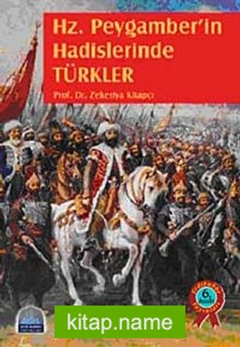 Hz. Peygamber’in Hadislerinde Türkler