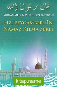 Hz. Peygamber’in Namaz Kılma Şekli (1.hm)