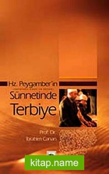 Hz. Peygamber’in (Sallallahu Aleyhi Ve sellem) Sünnetinde Terbiye