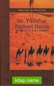 Hz. Yusuf’un Tarihsel Hayatı/Mukayese ve Değerlendirme