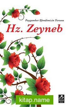 Hz. Zeyneb Peygamber Efendimizin Torunu