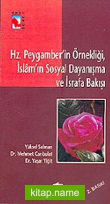 Hz.Peygamber’in Örnekliği, İslam’ın Sosyal Dayanışma ve İsrafa Bakışı