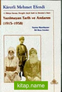 I. Dünya Savaşı, Koçgiri, Şeyh Said ve Dersim’e Dair Yazılmayan Tarih ve Anılarım (1915 – 1958)