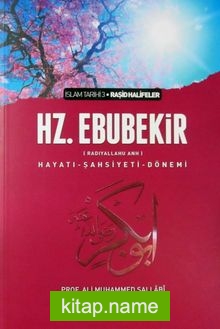 I. Halife Hz. Ebubekir (ra) Hayatı, Şahsiyeti, ve Dönemi (Ciltsiz)