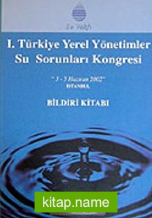 I. Türkiye Yerel Yönetimler Su Sorunları Kongresi