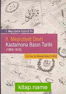 II. Meşrutiyet Devri Kastamonu Basın Tarihi (1908-1918)