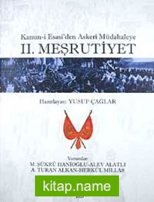 II. Meşrutiyet Kanun-i Esasi’den Askeri Müdahaleye