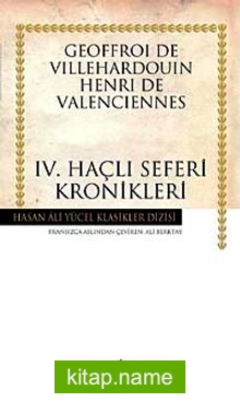 IV. Haçlı Seferi Kronikleri – (Ciltli)