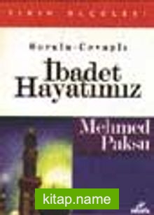 İbadet Hayatımız (Fıkıh Ölçüleri 3)