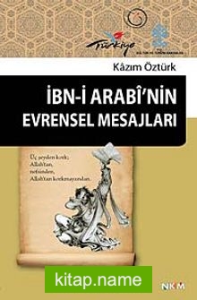 İbn-i Arabi’nin Evrensel Mesajları