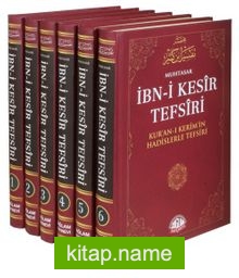 İbn-i Kesir Tefsiri Muhtasarı (6 Cilt+Şamua) / Kur’anı Kerim’in Hadislerle Tefsiri