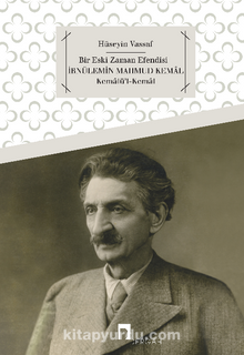 İbnülemin Mahmud Kemal  Kemalü’l-Kemal Bir Eski Zaman Efendisi