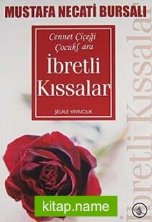 İbretli Kıssalar Cennet Çiçeği Çocuklara