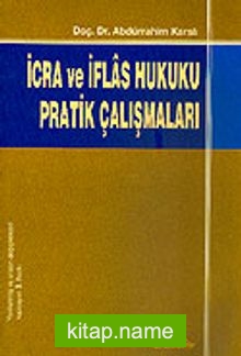 İcra ve İflas Hukuku Pratik Çalışmaları