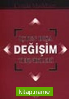 İçten Dışa Değişim Teknikleri