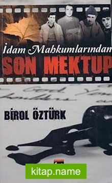 İdam Mahkumkarından Son Mektup