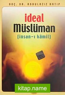 İdeal Müslüman (İnsan-ı Kamil)