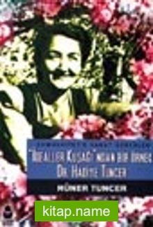 İdealler Kuşağı’ndan Bir Örnek: Dr. Hadiye Tuncer