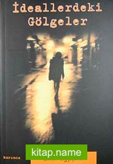 İdeallerdeki Gölgeler