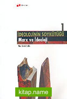 İdeolojinin Soykütüğü 1 Marx ve İdeoloji