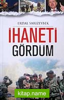 İhaneti Gördüm