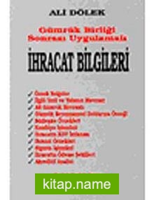 İhracat Bilgileri (Uygulama Örnekli)