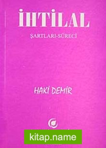 İhtilal Şartları-Süreci