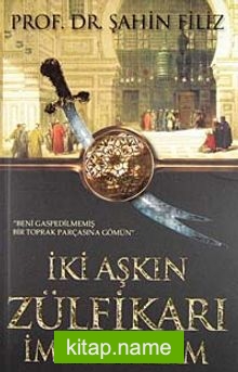 İki Aşkın Zülfikarı İmam-ı Azam