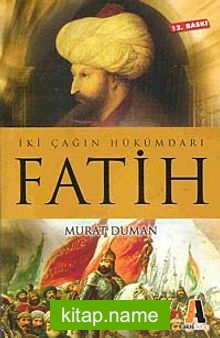 İki Çağın Hükümdarı Fatih