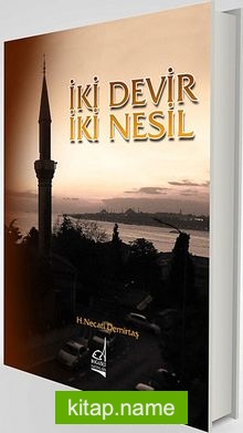 İki Devir İki Nesil