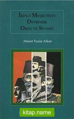 İkinci Meşrutiyet Devrinde Ordu ve Siyaset