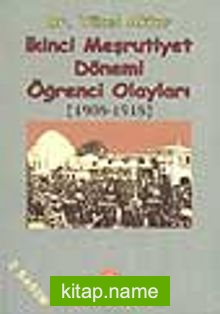 İkinci Meşrutiyet Dönemi Öğrenci Olayları (1908-1918)