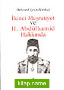 İkinci Meşrutiyet ve II. Abdülhamid Hakkında