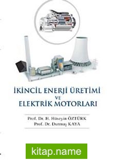 İkincil Enerji Üretimi ve Elektrik Motorları