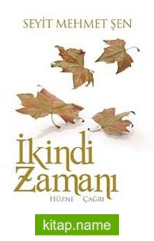 İkindi Zamanı Hüzne Çağrı