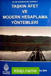 İklim Değişikliği İçerikli Taşkın Afet ve Modern Hesaplama Yöntemleri