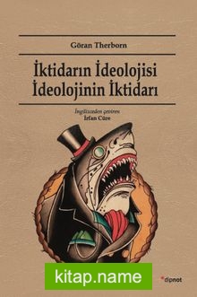 İktidarın İdeolojisi İdeolojinin İktidarı