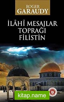 İlahi Mesajlar Toprağı Filistin