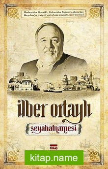 İlber Ortaylı Seyahatnamesi