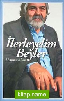 İlerleyelim Beyler