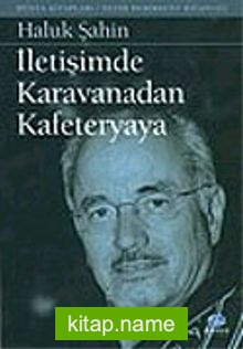 İletişimde Karavanadan Kafeteryaya