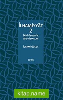 İlhamiyyat 2  Dini – Teolojik Aforizmalar