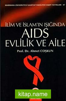 İlim ve İslam’ın Işığında AIDS  Evlilik ve Aile