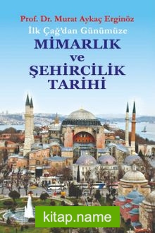 İlk Çağdan Günümüze Mimarlık ve Şehircilik Tarihi