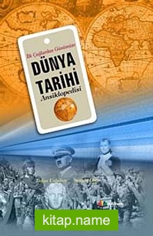 İlk Çağlardan Günümüze Dünya Tarihi Ansiklopedisi