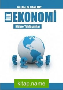İlk Ekonomi-Makro Yaklaşımlar